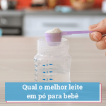 qual o melhor leite em pó para bebe