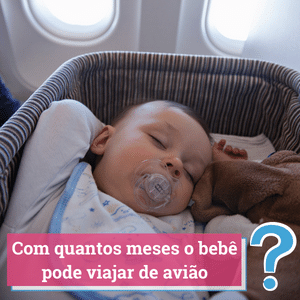 com quantos meses o bebe pode viajar de avião