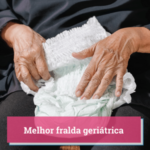 qual a melhor fralda geriatrica